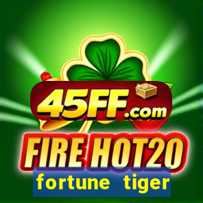 fortune tiger aposta de 1 real